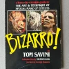 Hot Bizarro: Tom Savini. First edition. 1983 (pris inkl frakt) Drama, Dans, Film & Teater
