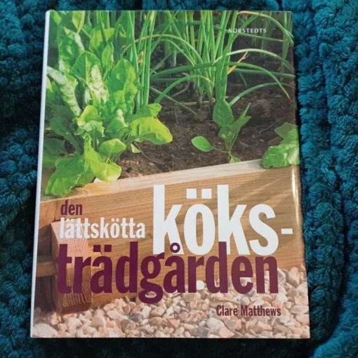 Online Den lättskötta köksträdgården, Clare Matthews, inbunde (2011)n Botanik