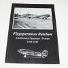 New Flygoperation Balchen Amerikanska flygningar i Sverige 1944-1945 Fly- Og Flyhistorie