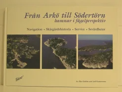 Tradera Gehlin Å: Från Arkö till Södertörn. Hamnar i fågelperspektiv> Sejlads