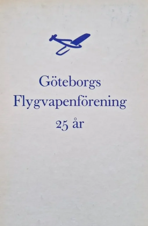 Clearance Göteborgs Flygvapenförening 25 år Fly- Og Flyhistorie