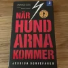 Best Sale När hundarna kommer - Jessica Schiefauer - 2015 Børne- & Ungdomsbøger