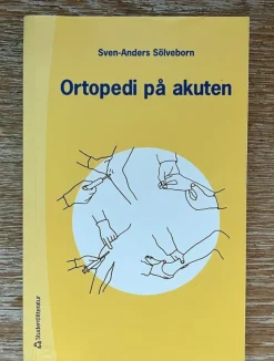 Flash Sale Ortopedi på akuten - Sven-Anders Sölveborn Kursuslitteratur & Undervisning