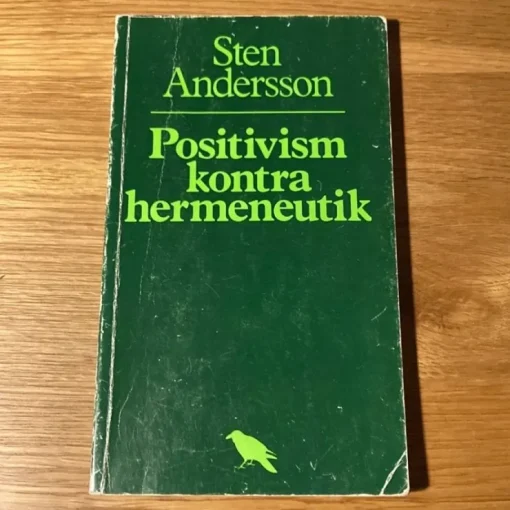 New Positivism kontra hermeneutik - Sten Andersson Filosofisk Litteratur