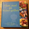 Tradera Skøn mad på Weber grillen - Lucy Knox, Matthew Drennan, Scott Givot| Bål & Grill