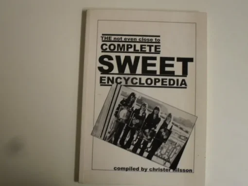 Tradera THE SWEET - THE NOT EVEN CLOSE TO COMPLETE SWEET ENCYCLOPEDIA 1997 ENGELSK TEXT| Musiktidsskrifter & Litteratur